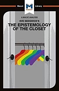 An Analysis of Eve Kosofsky Sedgwicks Epistemology of the Closet (Paperback)