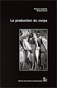 La Production Du Corps (Paperback, 1)