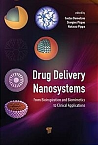 Drug Delivery Nanosystems: From Bioinspiration and Biomimetics to Clinical Applications (Hardcover)