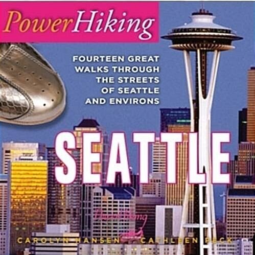 Powerhiking Seattle (Paperback, 1st)