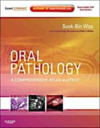 Oral Pathology: A Comprehensive Atlas and Text (Expert Consult - Online and Print) (Hardcover)