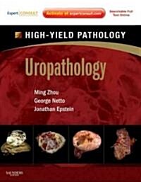 Uropathology : A Volume in the High Yield Pathology Series (Expert Consult - Online and Print) (Hardcover)