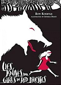 Lies, Knives, and Girls in Red Dresses (Hardcover)