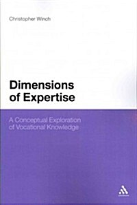 Dimensions of Expertise: A Conceptual Exploration of Vocational Knowledge (Paperback)