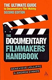 The Documentary Film Makers Handbook, 2nd Edition: The Ultimate Guide to Documentary Filmmaking (Paperback, 2, Revised)