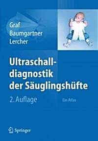 Ultraschalldiagnostik Der S?glingsh?te: Ein Atlas (Hardcover, 2, 2. Aufl. 2012)