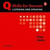 Q Skills for Success Listening and Speaking: 5: Class CD (CD-Audio)