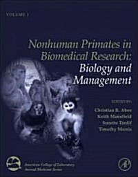 Nonhuman Primates in Biomedical Research: Biology and Management Volume 1 (Hardcover, 2)