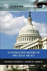 An Interactive History of the Clean Air Act : Scientific and Policy Perspectives (Hardcover)