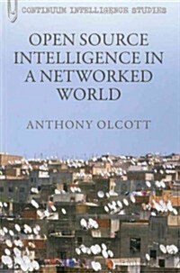 Open Source Intelligence in a Networked World (Paperback, New)