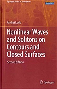 Nonlinear Waves and Solitons on Contours and Closed Surfaces (Hardcover, 2, 2012)