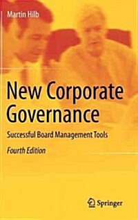 New Corporate Governance: Successful Board Management Tools (Hardcover, 4, 2012)