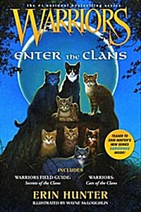 [중고] Warriors: Enter the Clans: Includes Warriors Field Guide: Secrets of the Clans/Warriors: Code of the Clans                                        (Paperback)