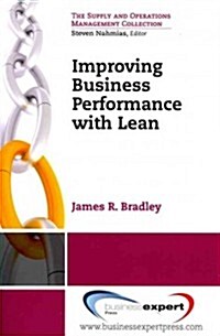 Improving Business Performance With Lean (Paperback, UK)