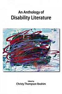 An Anthology of Disability Literature (Paperback)