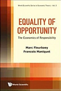 Equality of Opportunity: The Economics of Responsibility (Hardcover)
