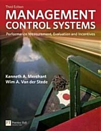 Management Control Systems : Performance Measurement, Evaluation and Incentives (Paperback, 3 ed)