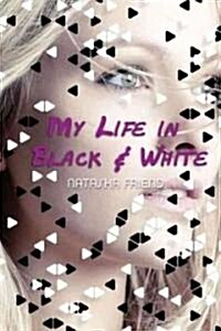 My Life in Black and White (Hardcover)