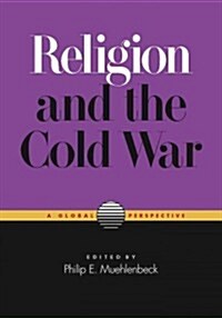 Religion and the Cold War: A Global Perspective (Paperback)
