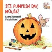 It's Pumpkin Day, Mouse! (Board Books)