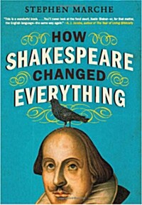 How Shakespeare Changed Everything (Paperback, Reprint)