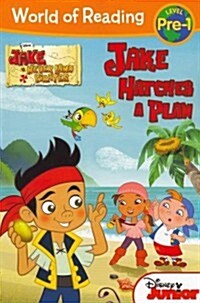 World of Reading: Jake and the Never Land Pirates Jake Hatches a Plan: Pre-Level 1 (Paperback)