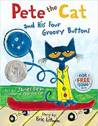 Pete the cat : and his four groovy buttons