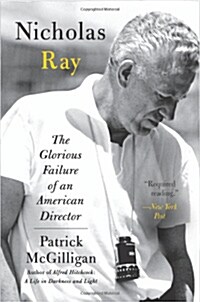 Nicholas Ray: The Glorious Failure of an American Director (Paperback)