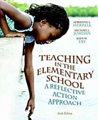 Teaching in the Elementary School: A Reflective Action Approach (Paperback, 6, Revised)