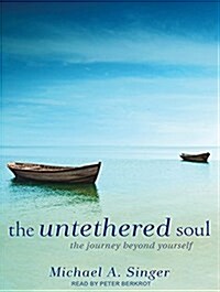 The Untethered Soul: The Journey Beyond Yourself (Audio CD)