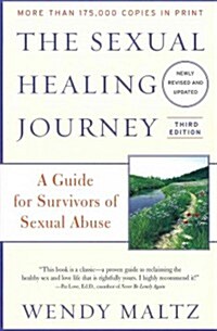 The Sexual Healing Journey: A Guide for Survivors of Sexual Abuse (Paperback, 3, Revised, Update)