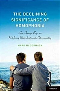 The Declining Significance of Homophobia (Hardcover)