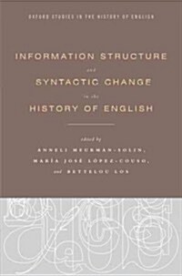 Information Structure and Syntactic Change in the History of English (Hardcover)