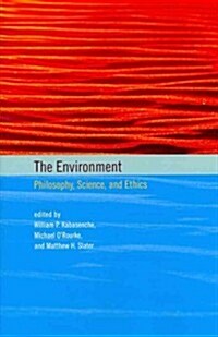 The Environment: Philosophy, Science, and Ethics (Hardcover)