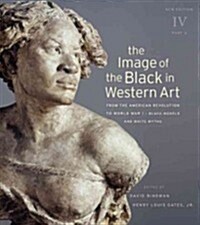 The Image of the Black in Western Art, Volume IV: From the American Revolution to World War I, Part 2: Black Models and White Myths (Hardcover, 2)