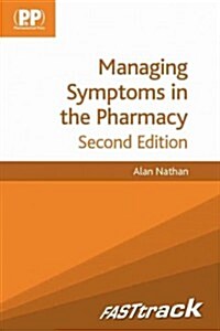 FASTtrack: Managing Symptoms in the Pharmacy (Paperback, 2nd Revised edition)