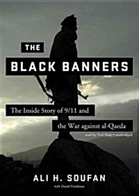 The Black Banners: The Inside Story of 9/11 and the War Against Al-Qaeda (Audio CD)