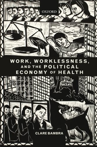 Work, Worklessness, and the Political Economy of Health (Paperback, 1st)