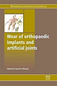 Wear of Orthopaedic Implants and Artificial Joints (Hardcover)
