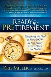 Ready for Pretirement: 3 Secrets for Safe Money and a Fabulous Future (Paperback)