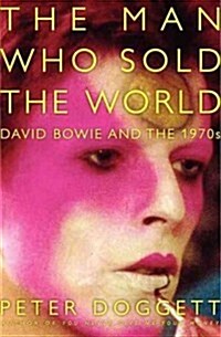 The Man Who Sold the World: David Bowie and the 1970s (Hardcover)