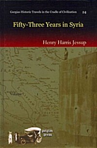 Fifty-Three Years in Syria (Hardcover)