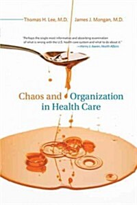 Chaos and Organization in Health Care (Paperback)