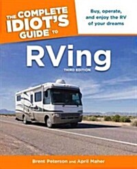 The Complete Idiots Guide to RVing (Paperback, 3)