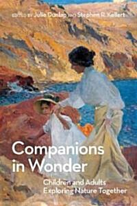 Companions in Wonder: Children and Adults Exploring Nature Together (Paperback)