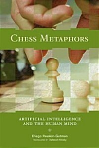 Chess Metaphors: Artificial Intelligence and the Human Mind (Paperback)