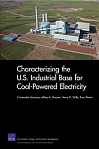 Characterizing the U.S. Industrial Base for Coal-Powered Electricity (Paperback)