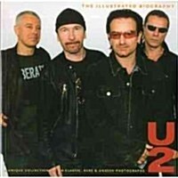 U2: The Illustrated Biography (Paperback)