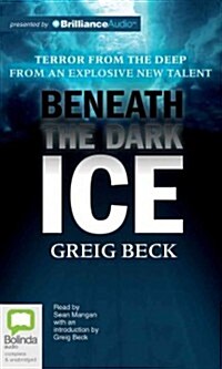 Beneath the Dark Ice (Audio CD)