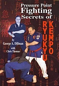 Pressure Point Fighting Secrets of Ryukyu Kempo (Paperback)